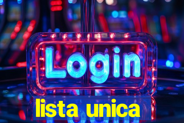 lista unica lista unica